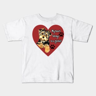 My Heart Belongs To A Yorkie! Kids T-Shirt